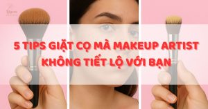 5 tips giặt cọ của makeup artist