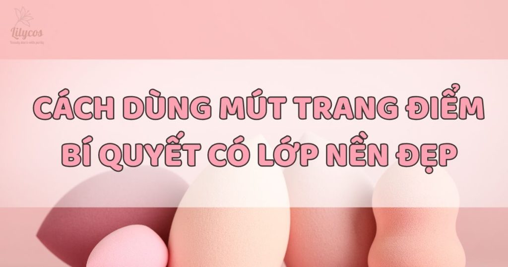 cach dung mut trang diem