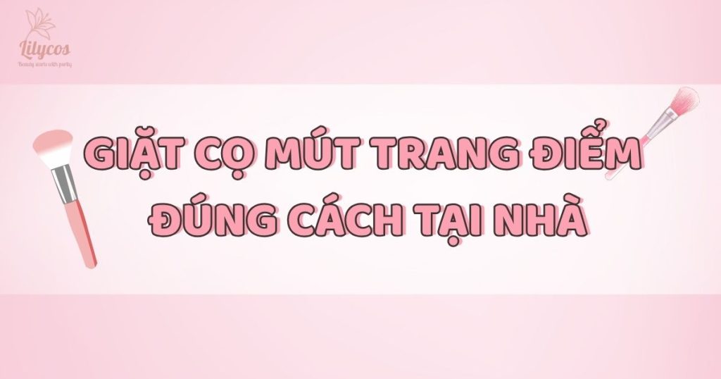 giat co mut trang diem dung cach